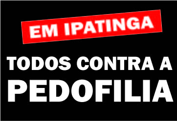 "Em Ipatinga, todos contra a pedofilia"